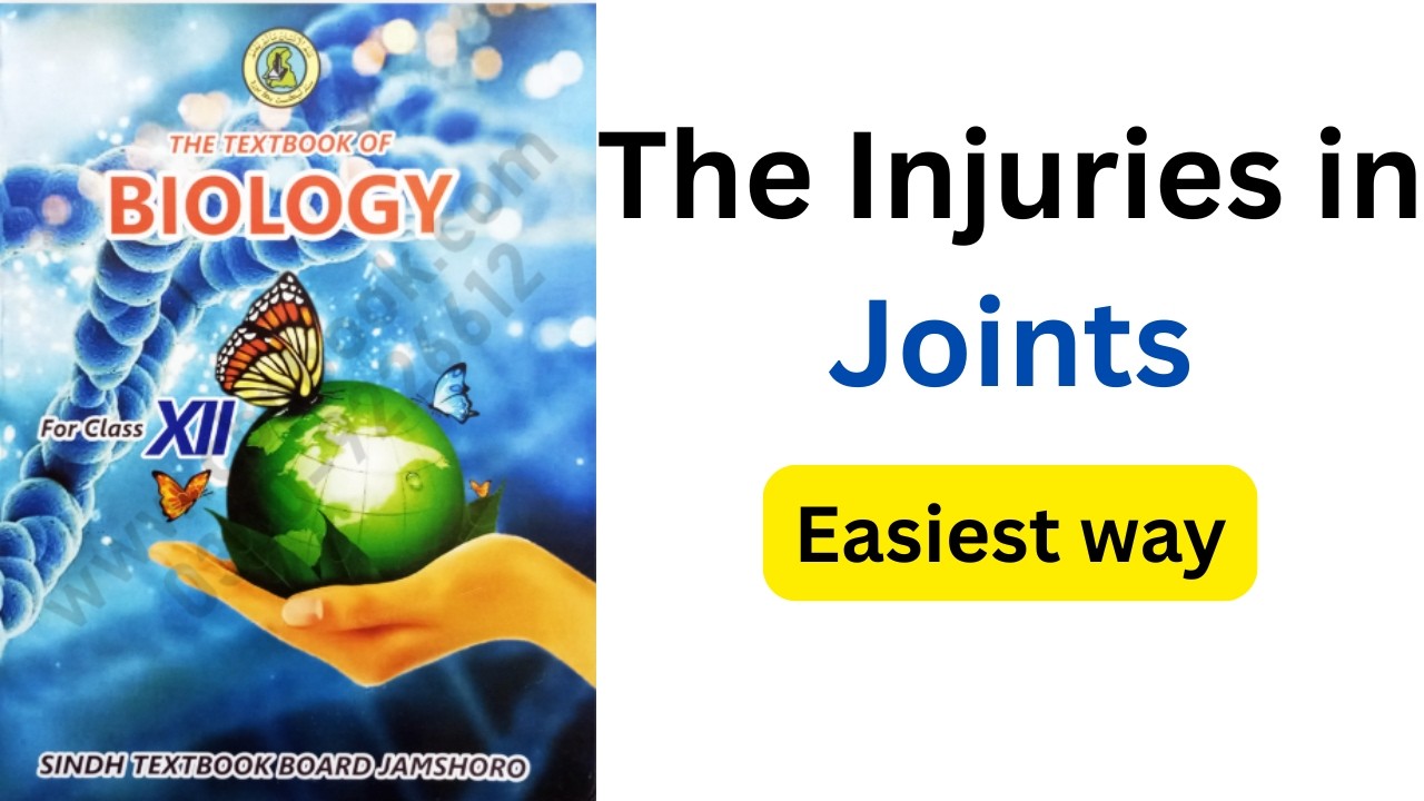 The Injuries in Joints |chapter 16 Support & Movement 12th class biology Sindh board| Dr Ahsan