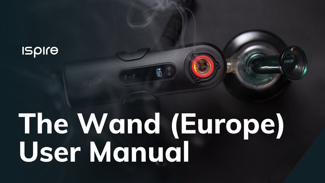 Ispire The Wand&trade;  User Manual (Europe Version)