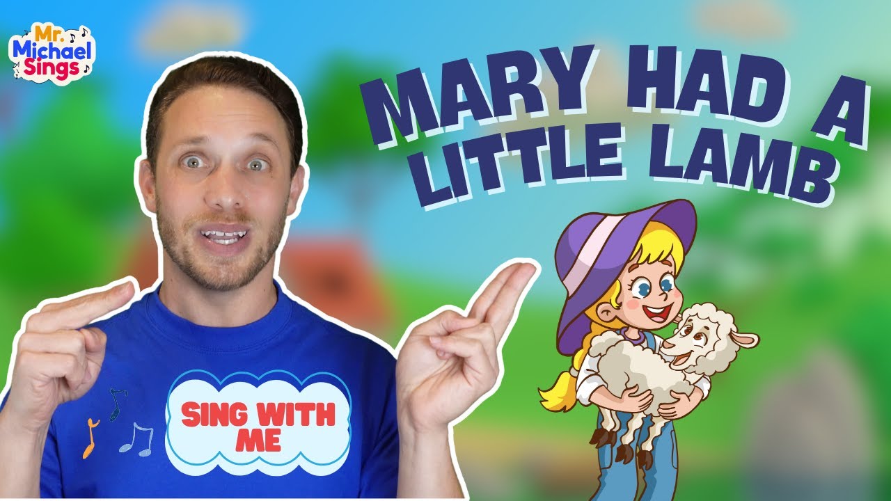 Kids Songs Learning Video - Mary Had a Little Lamb - Sing Along with Mr. Michael!