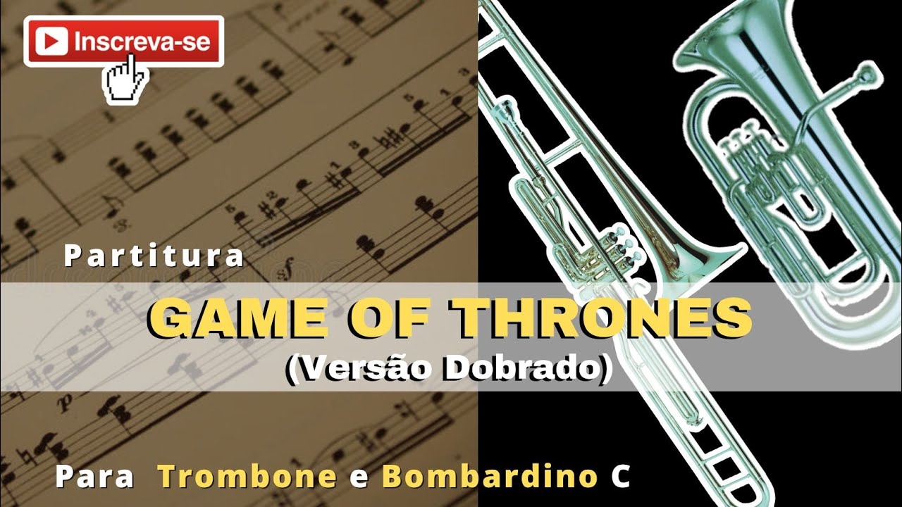GAME OF THRONES (Versão Dobrado) - Solo Para Trombone e Bombardino em Dó