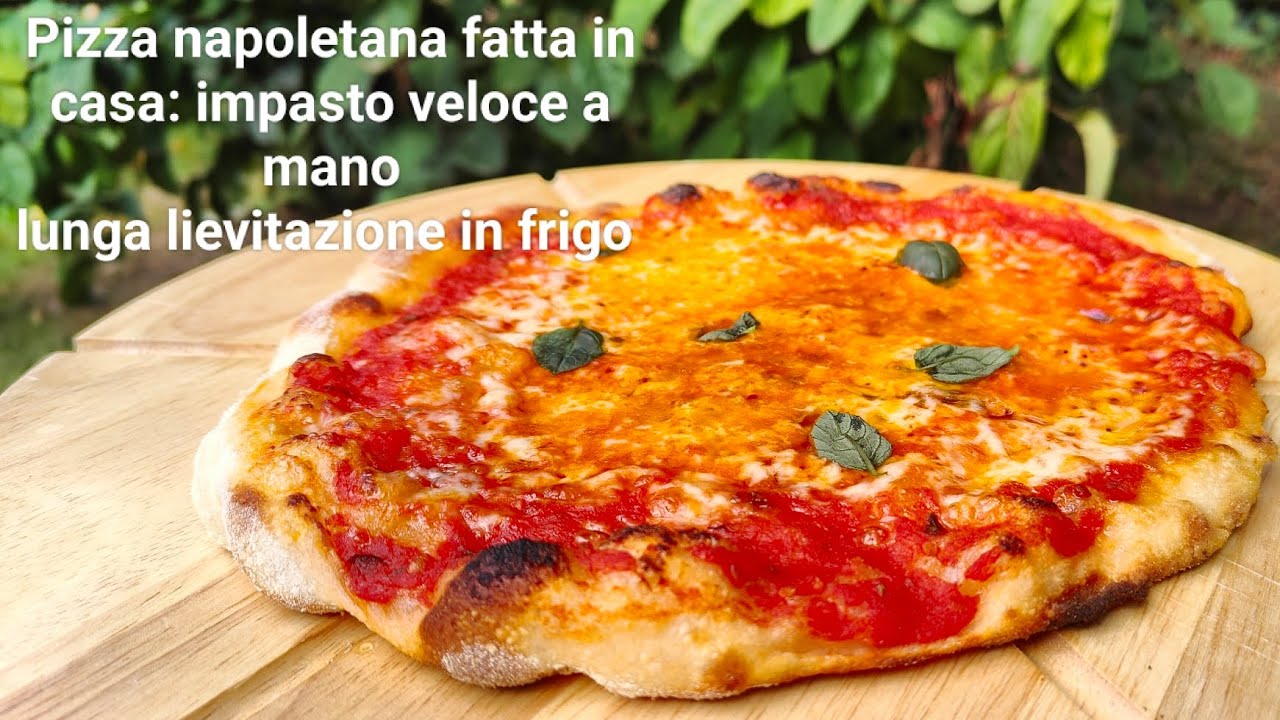 Pizza napoletana fatta in casa: impasto facile a mano lievitazione in frigo
