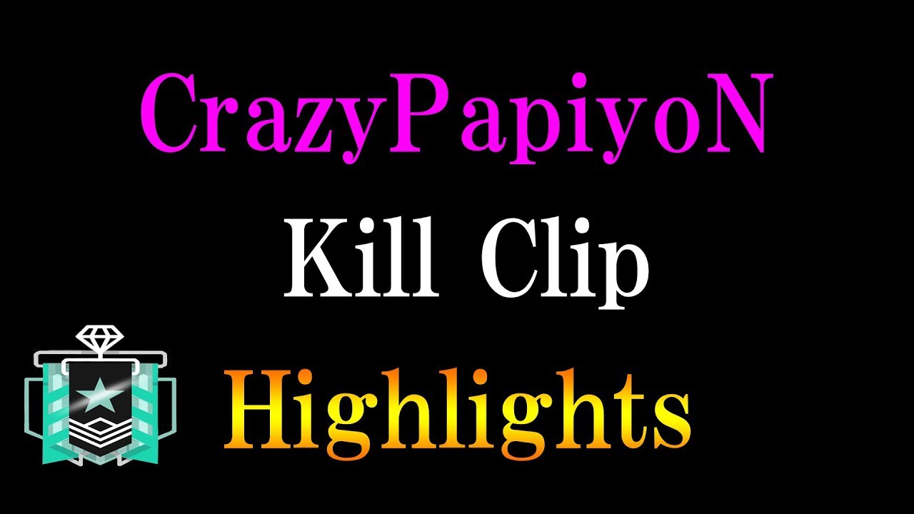 【R6s】CrazyPapiyoN.nR - Highlights #2 Rainbow Six Siege【野良連合】
