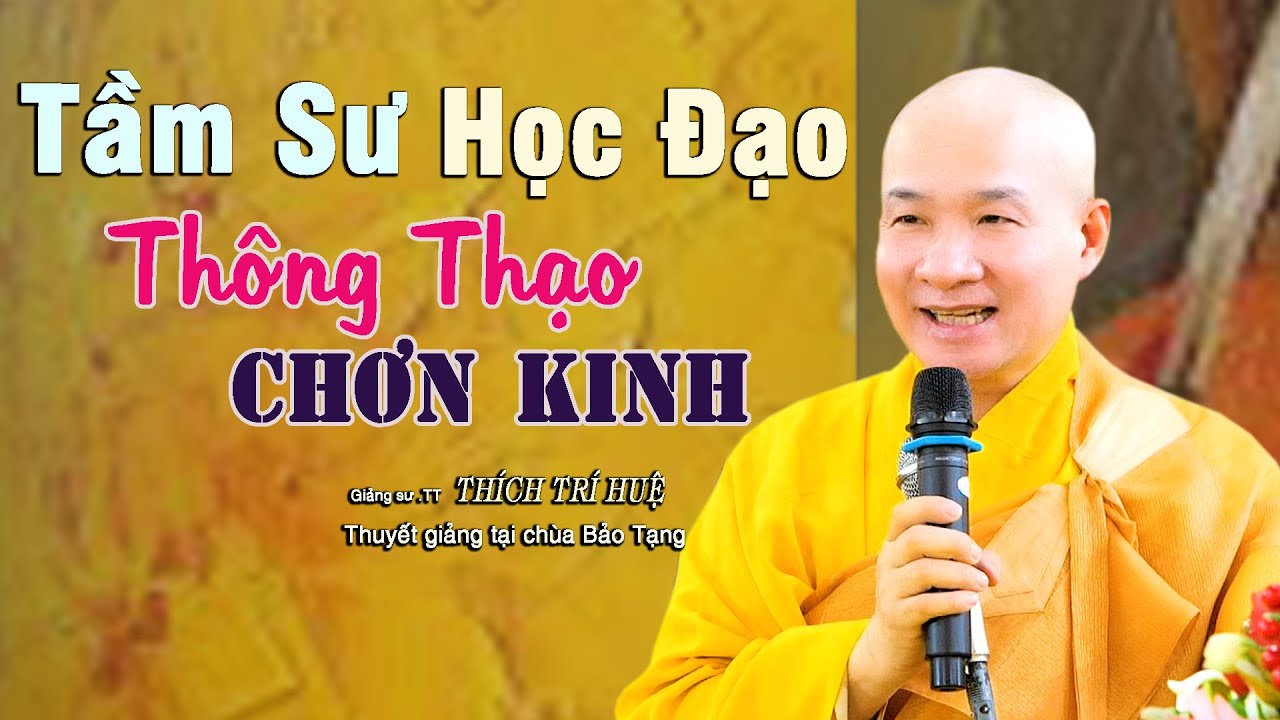 Tầm Sư Học Đạo Chớ Dạo Tây Đông - Cực hay. Thầy Thích Trí Huệ CHùa Pháp Tạng