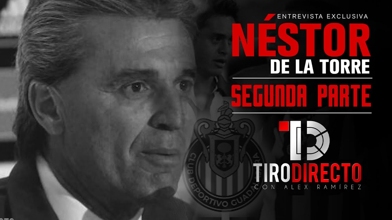 Segunda parte de la entrevista exclusiva a Néstor de la Torre 🎯#TiroDirecto