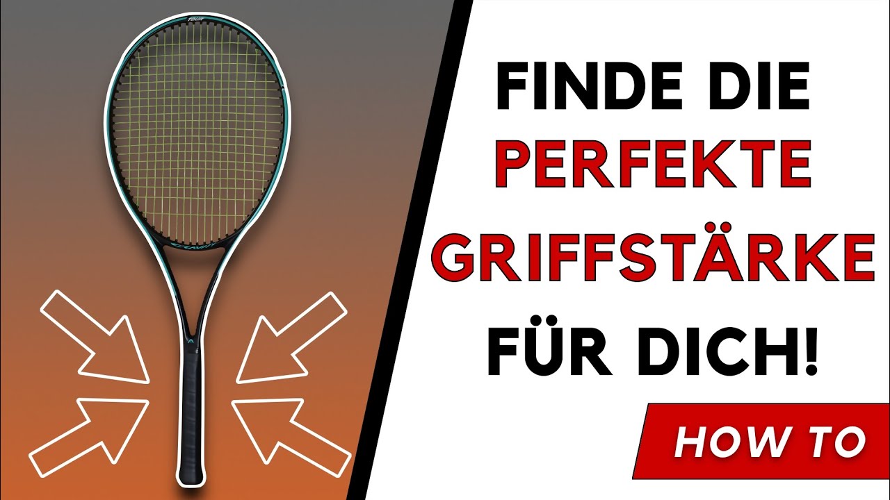 Tennisschläger Griffstärke - Welche Griffgröße passt für mich?