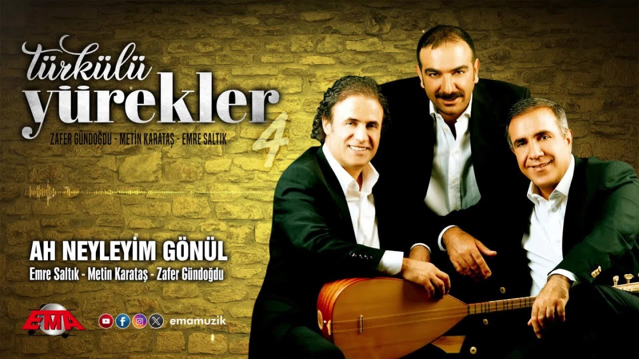 Emre Saltık, Metin Karataş, Zafer G&uuml;ndoğdu - Ah Neyleyim G&ouml;n&uuml;l - (Official Video)
