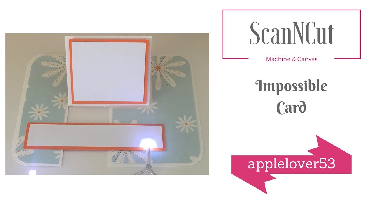 ScanNCut Canvas Impossible Card