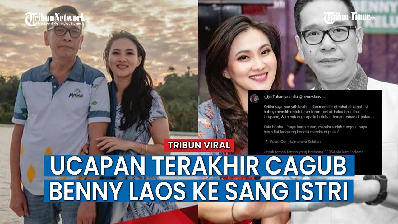 Punya Firasat, Benny Laos Beri Pesan Terakhir ke Istri sebelum Tragedi Speedboat