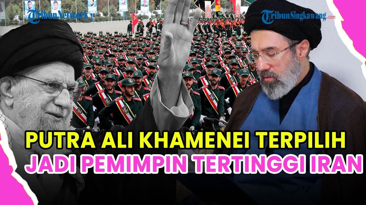 🔵 MAJELIS AHLI IRAN TUNJUK PUTRA ALI KHAMENEI, SUKSESI PICU PRO KONTRA