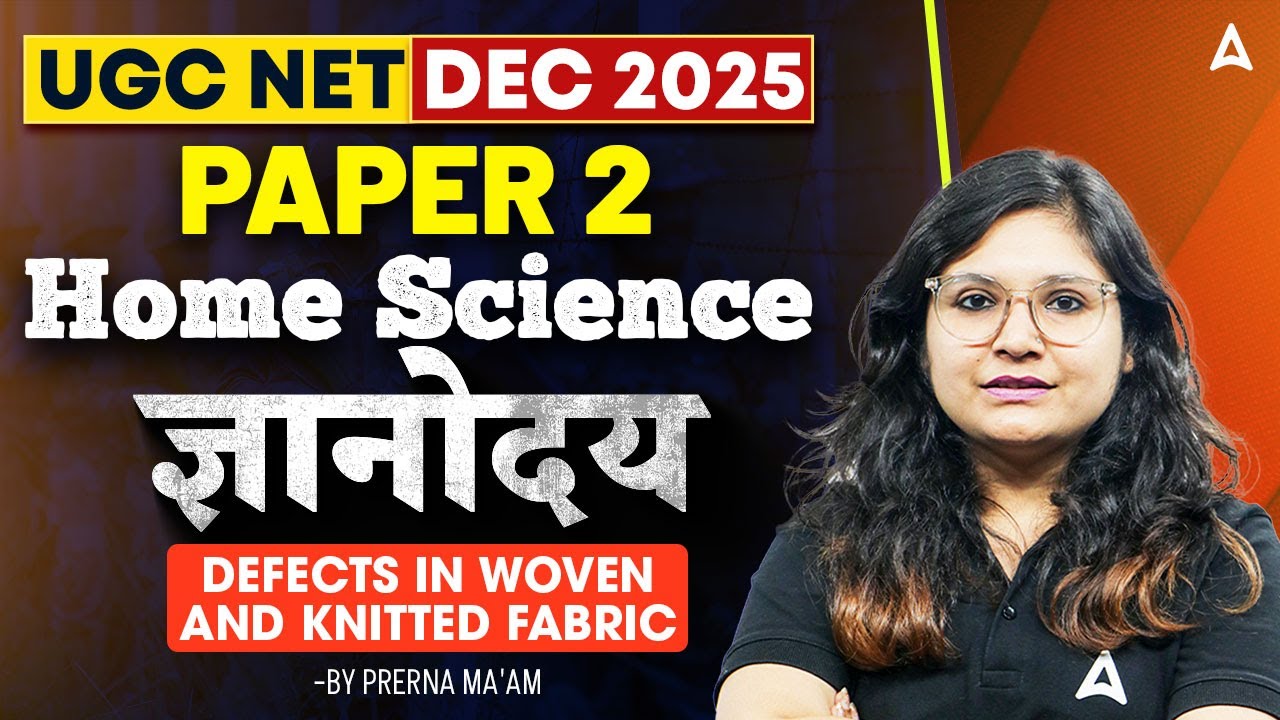 UGC NET Home Science Defects in Woven and Knitted Fabric By Prerna ma