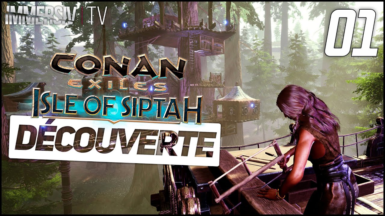 LE RETOUR DES BARBARES ! - Conan Exiles: Isle of Siptah FR #01