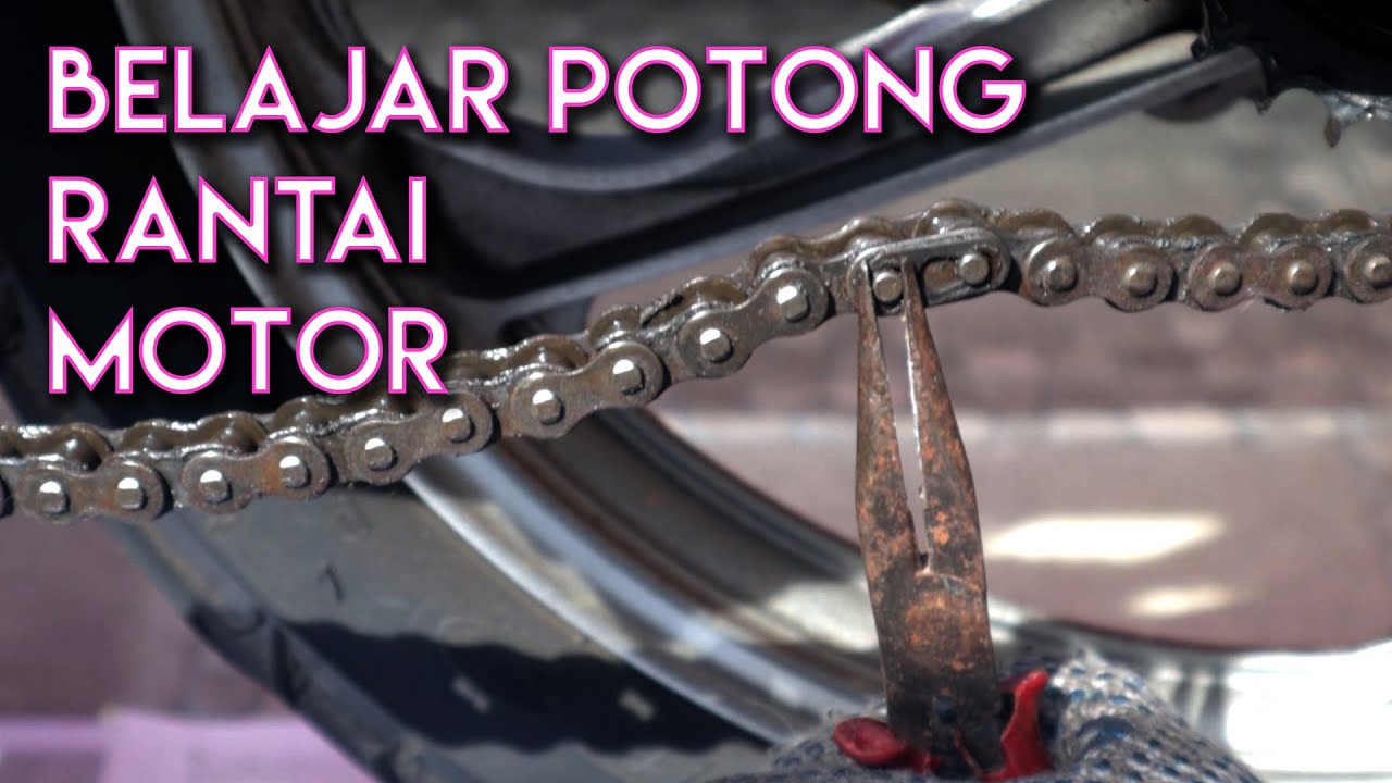 Belajar Potong Rantai Motor - Tutorial & Jawab komen
