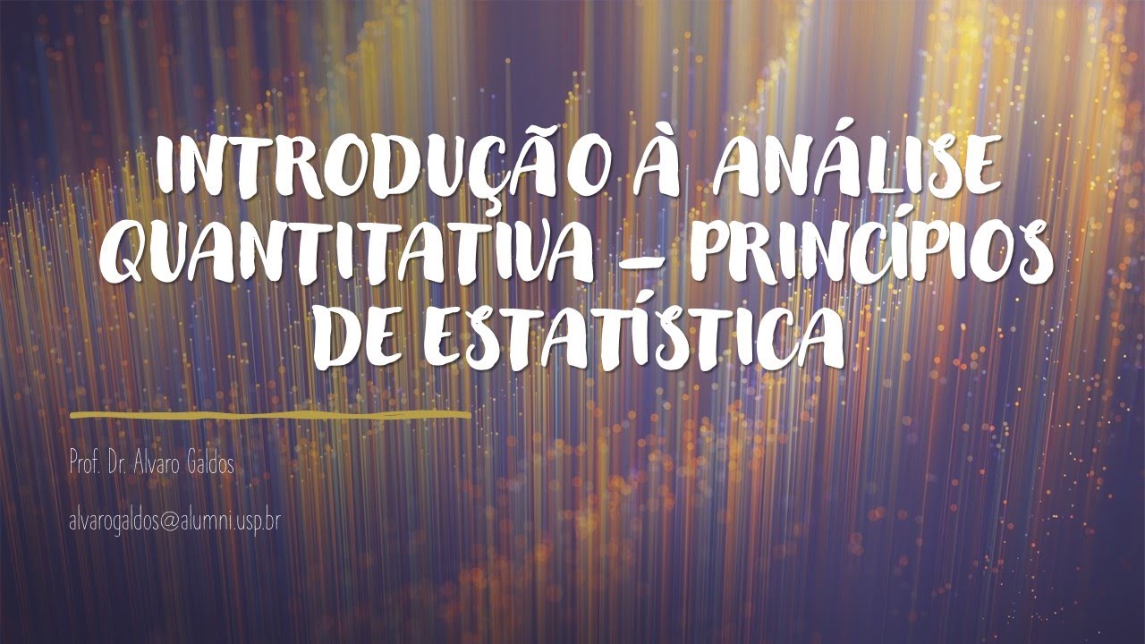 Introdução à Análise Quantitativa - Princípios de Estatística