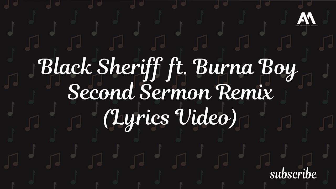Black Sherif feat. Burna Boy - Second Sermon Remix [Lyrics Video]