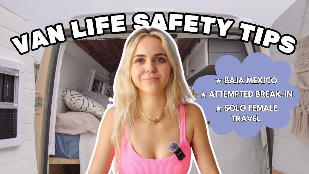 Stay Safe On The Road: 5 Essential Tips For Solo Female Vanlifers