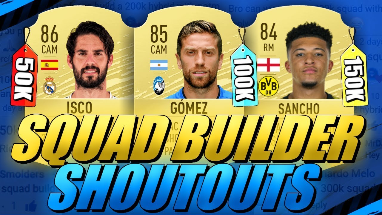 50K/100K/150K STARTER TEAM FIFA 20 SQUAD BUILDER SHOUTOUTS