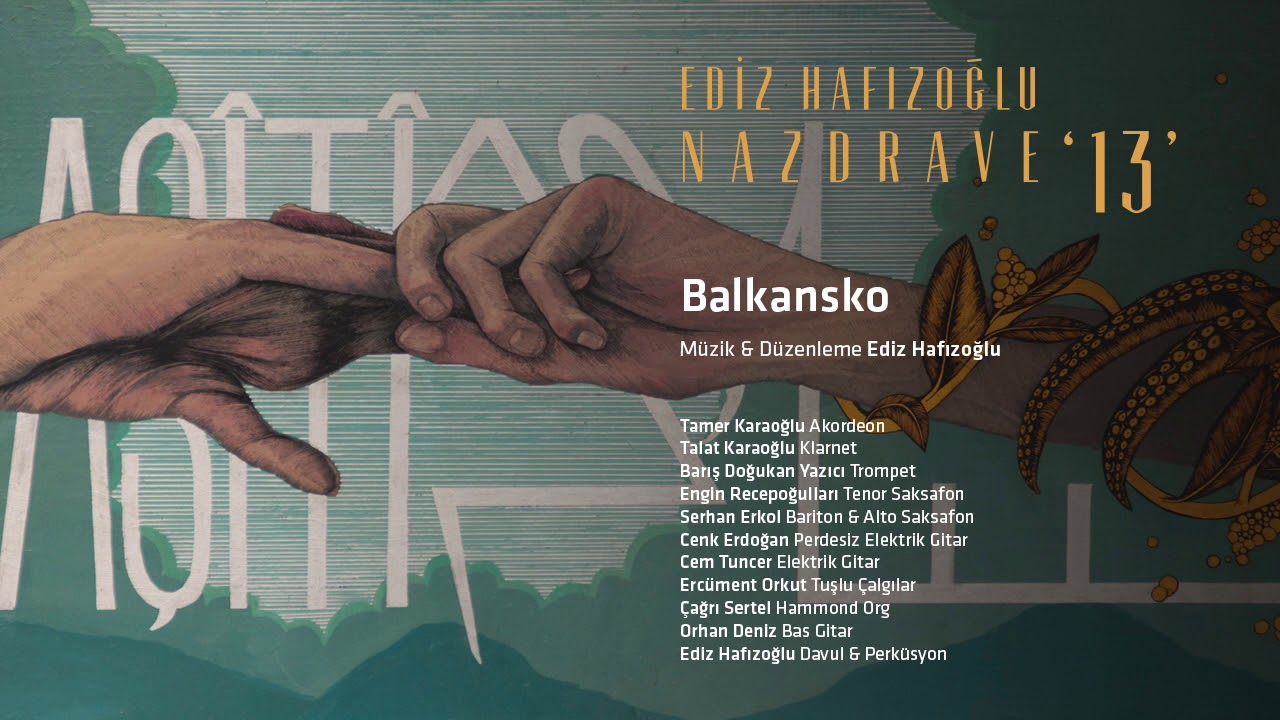 Ediz Hafızoğlu ''Nazdrave'' 13 - Balkansko