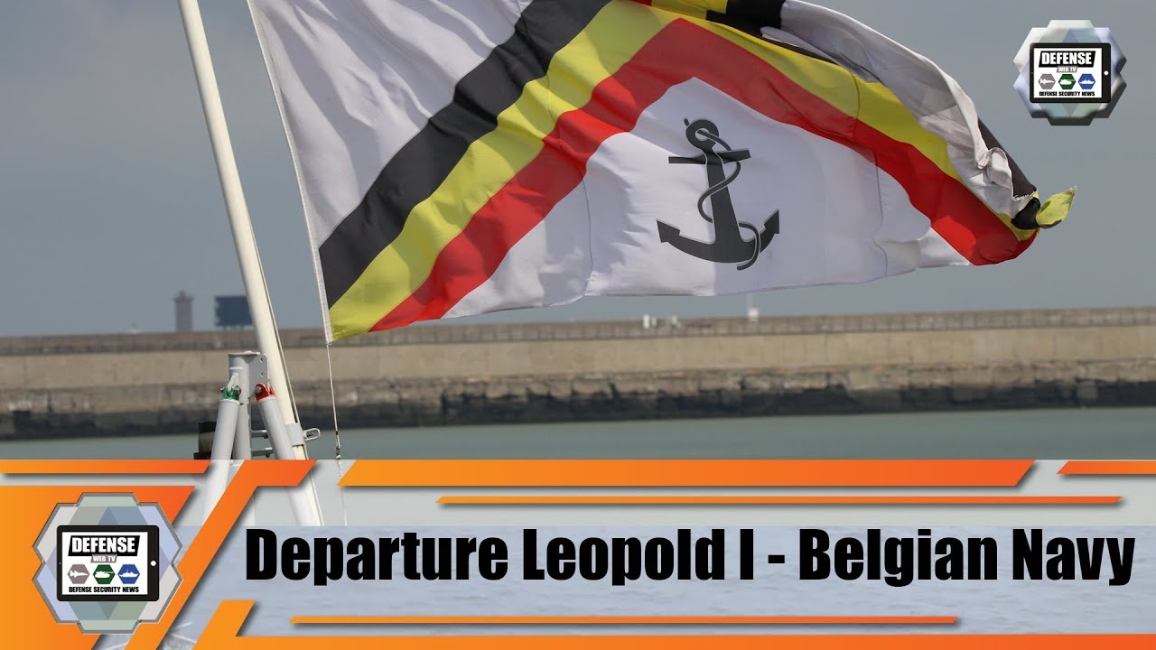 Departure for Leopold I frigate of Belgian Navy SNMG1 & future acquisition of combat ships Belgium