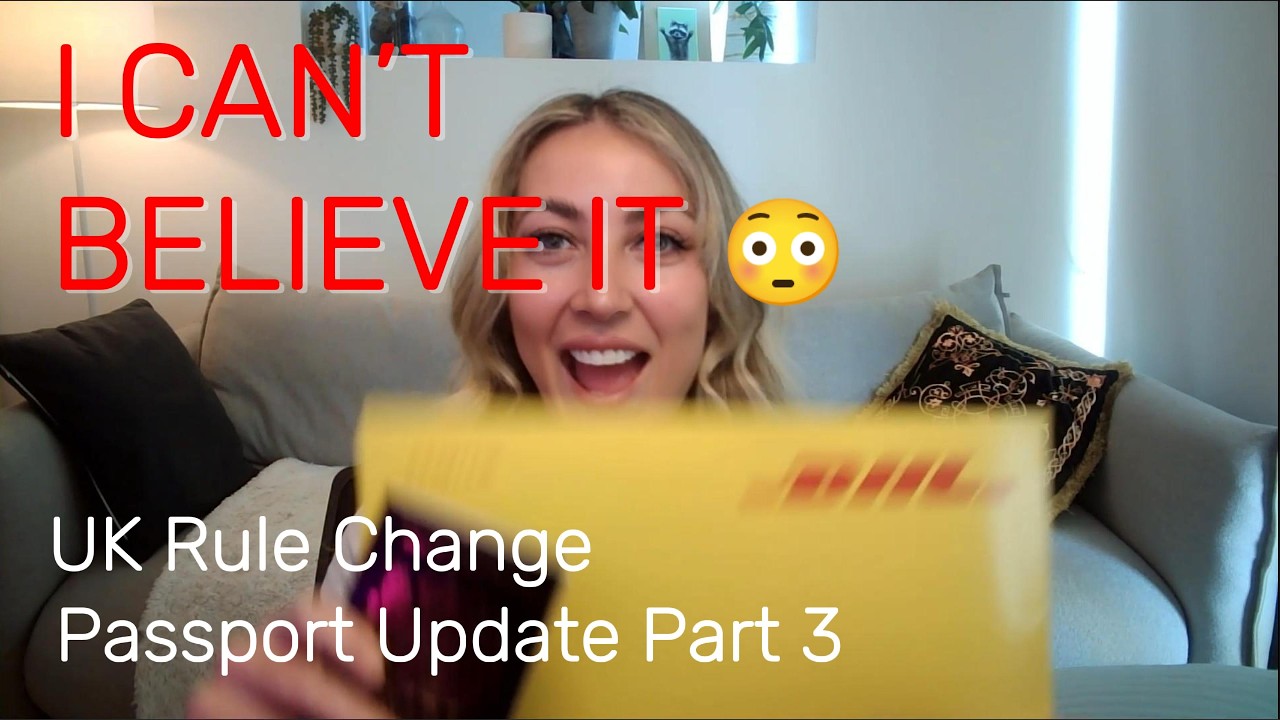 UK Rule Change – Passport Received, Waiting on Originals | Part 3