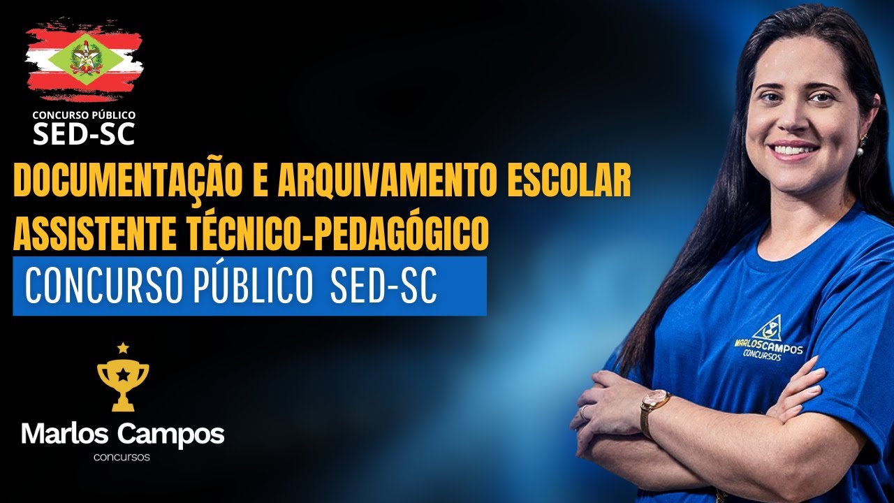 DOCUMENTAÇÃO E ARQUIVAMENTO ESCOLAR | CONCURSO SED-SC | ASSISTENTE TÉCNICO-PEDAGÓGICO