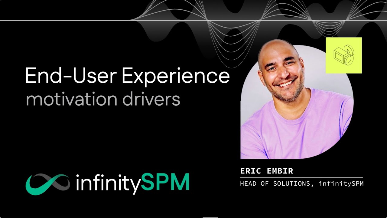infinitySPM - End User Motivation