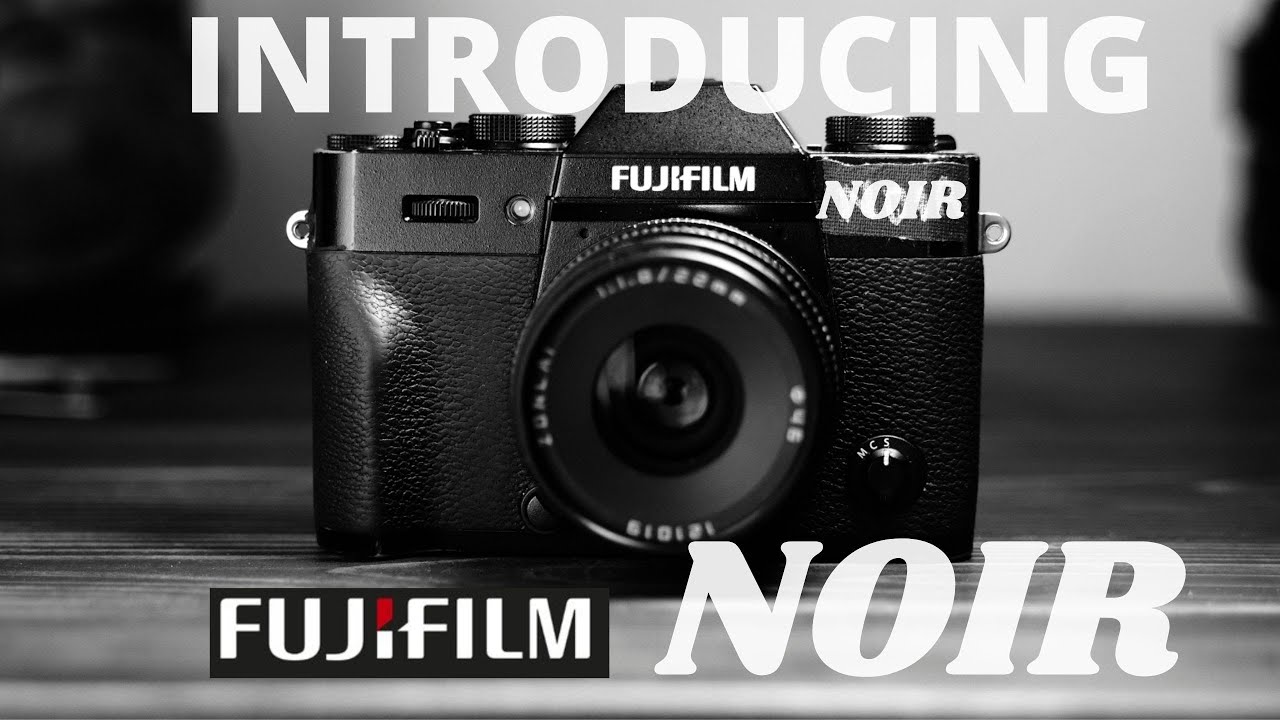 Introducing Fujifilm Noir