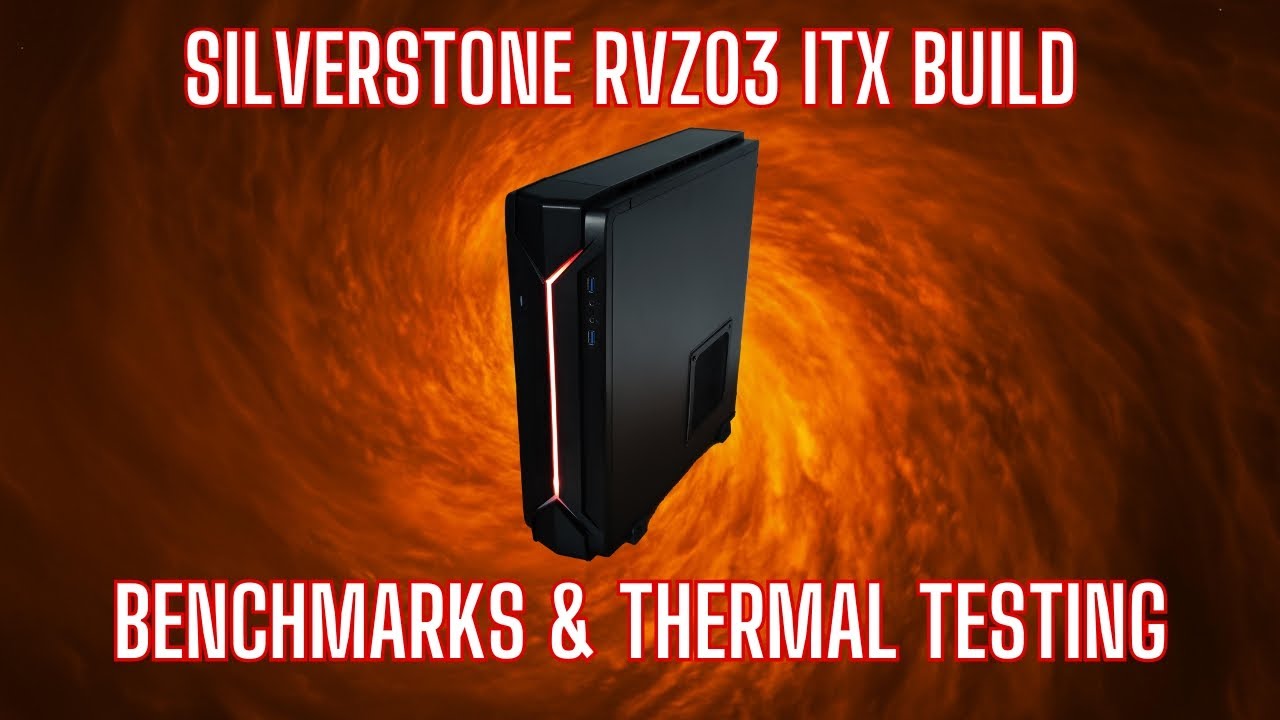 Silverstone RVZ03 - ITX Build Benchmarks & Thermals