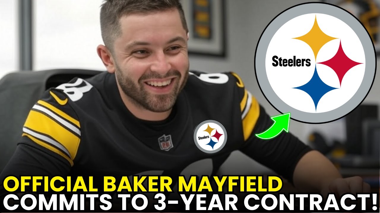 STUNNER: Baker Mayfield agrees to 3-year deal with STEELERS, fanbase erupts | Steelers News