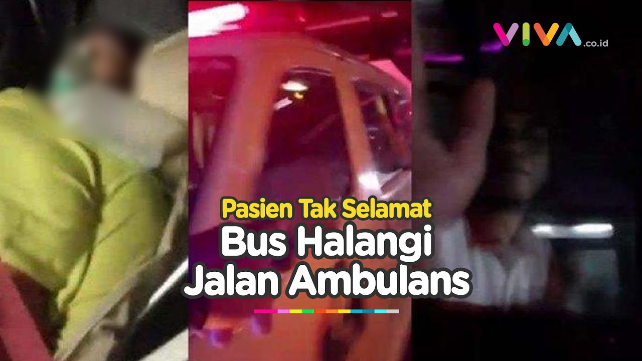 Bus Halangi Jalan Ambulans Hingga Membuat Pasien Meninggal Dunia