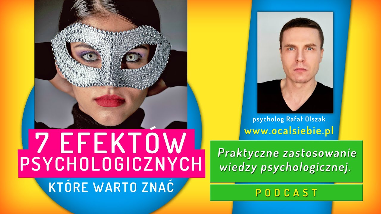 7 EFEKT&Oacute;W PSYCHOLOGICZNYCH I PRAKTYCZNE ZASTOSOWANIA PSYCHOLOGII