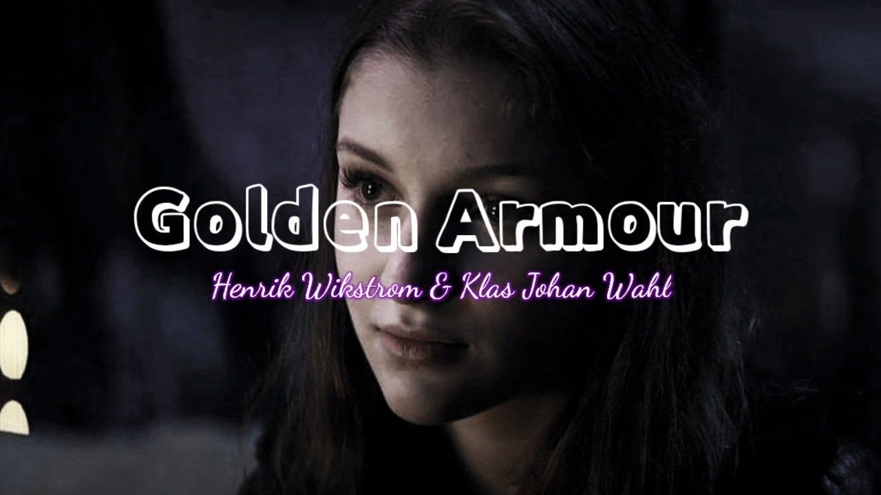 Golden Armour - Henrik Wikstr&ouml;m & klas Baggstr&ouml;m (lyrics)