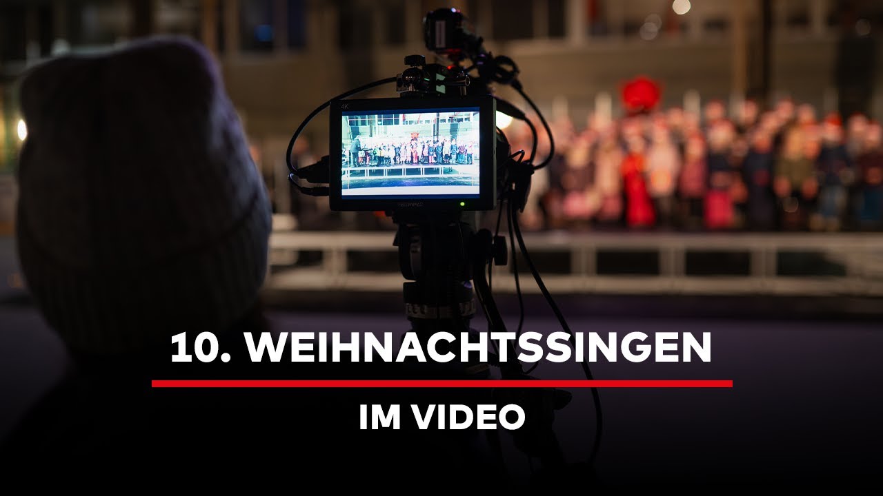 10. Weihnachtssingen im Video