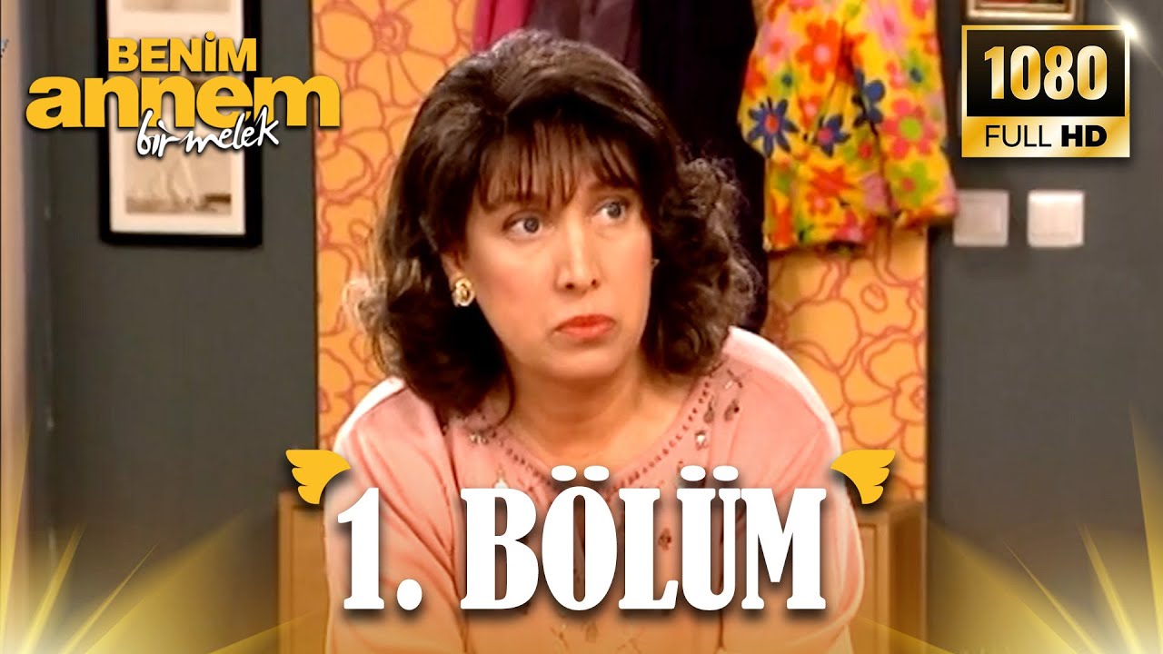 Benim Annem Bir Melek | 1. B&ouml;l&uuml;m (Full HD)