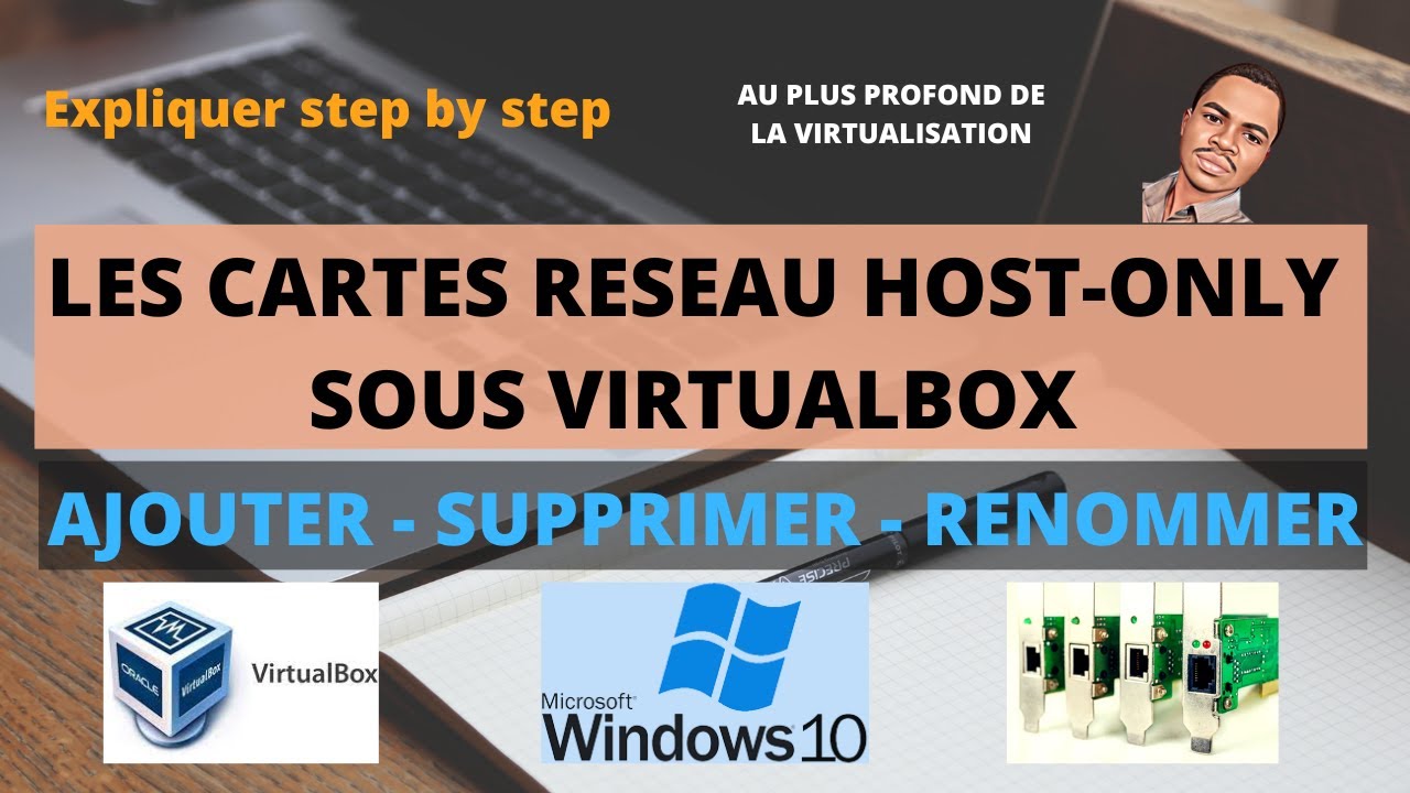 VirtualBox : Guide complet pour ajouter, supprimer et renommer une carte réseau Hosts-Only 2023