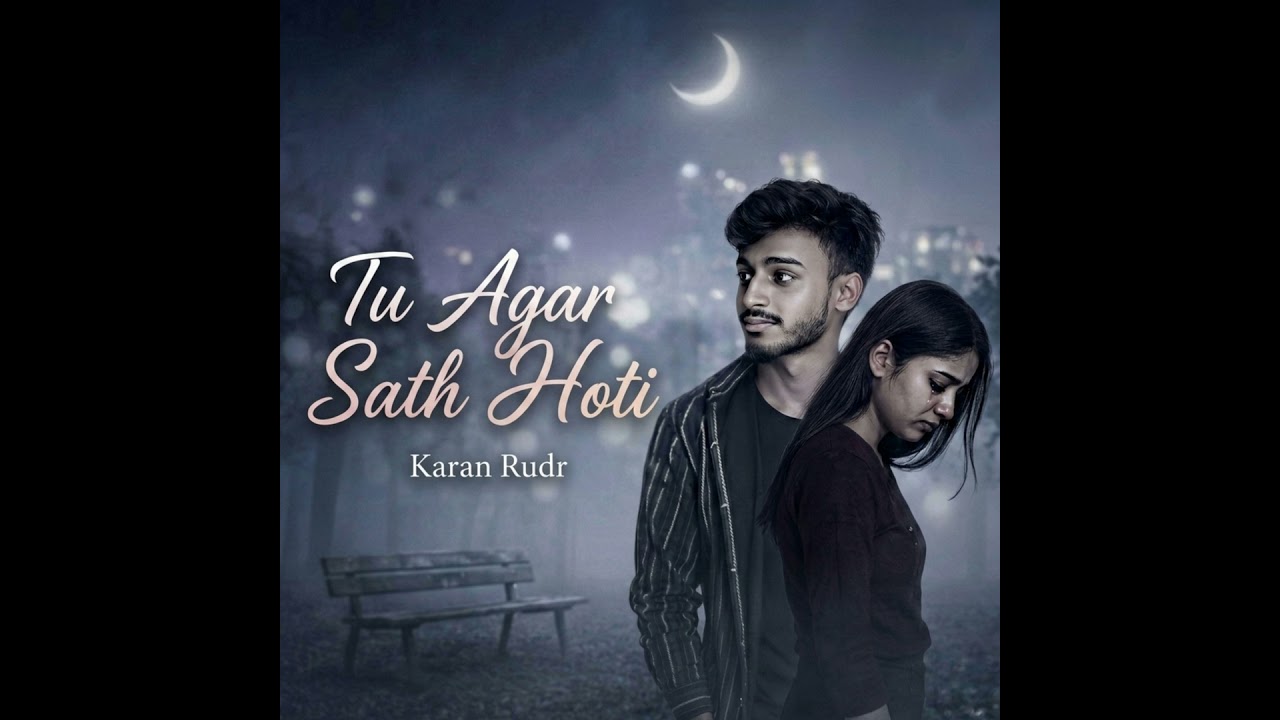 Tu Agar Sath Hoti