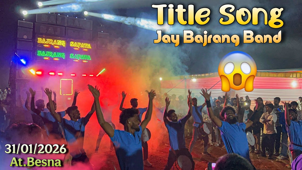 Title Song 2026...Jay Bajrang Band | क्या बजा दिया 🔥At.Besna | 31/01/26