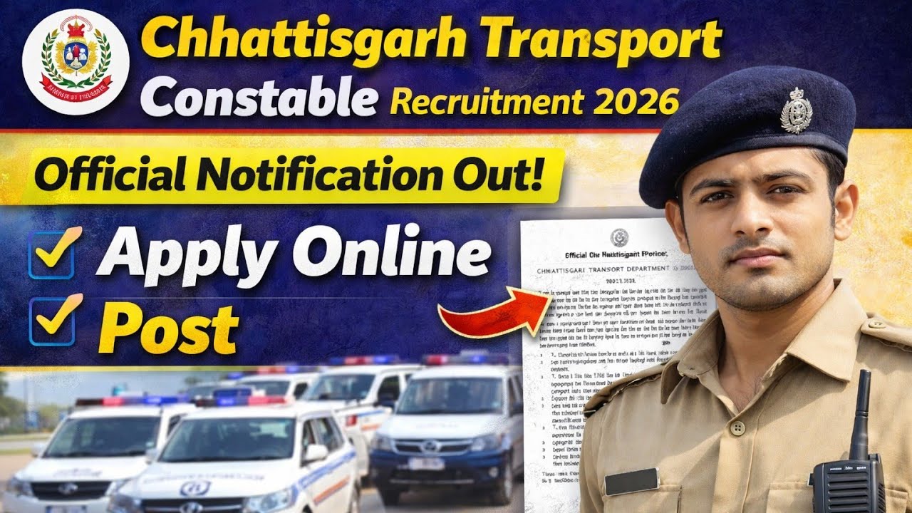 Chhattisgarh Transport Constable Recruitment 2026 | Official Notification Out | Apply Online | Post