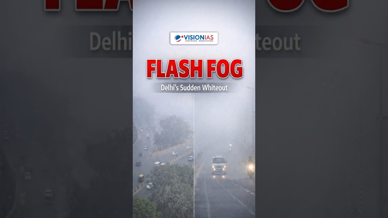 Flash Fog Hits Delhi: The Science Behind the Blink-and-Miss Morning Surprise