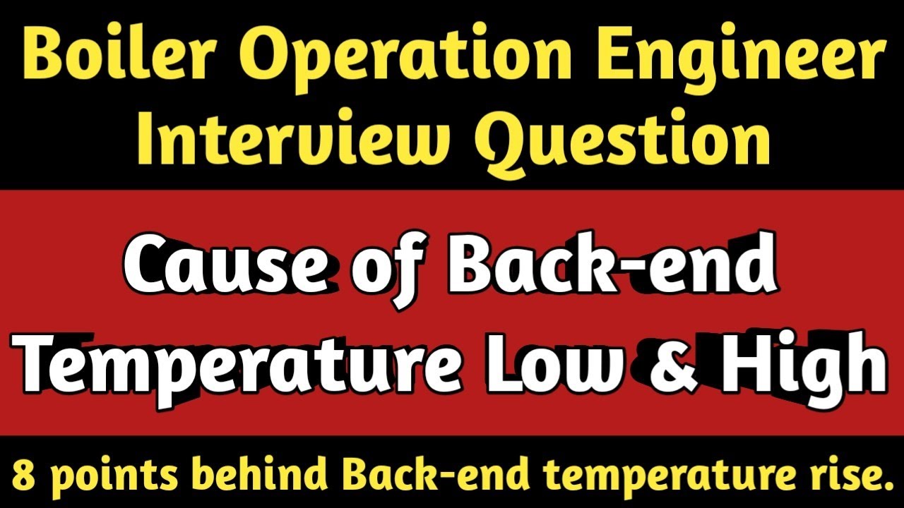 Q & A for BOE Interview | Cause of Back-end temperature Low and High | Back-end Temperature |