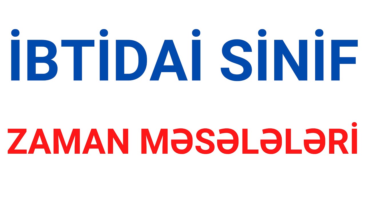 Zaman məsələləri (ibtidai sinif)
