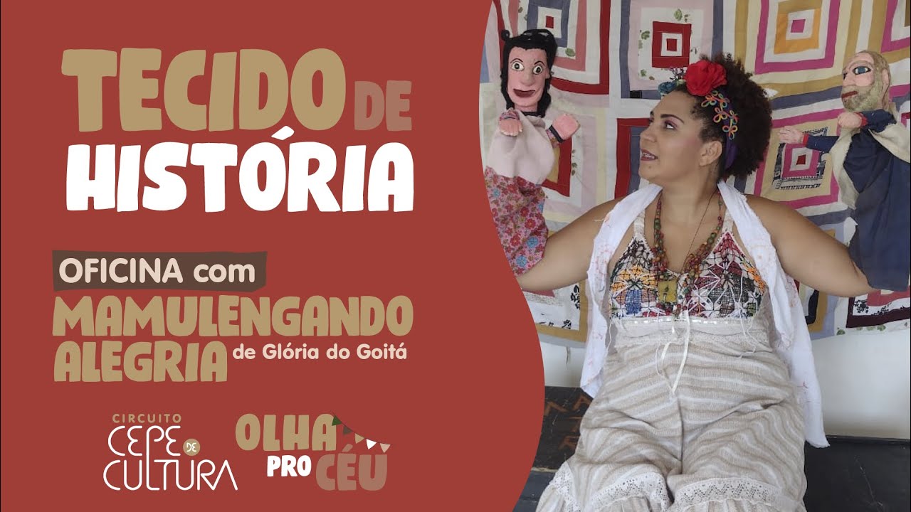 OFICINA - Tecido de Histórias - com o grupo Mamulengando Alegria