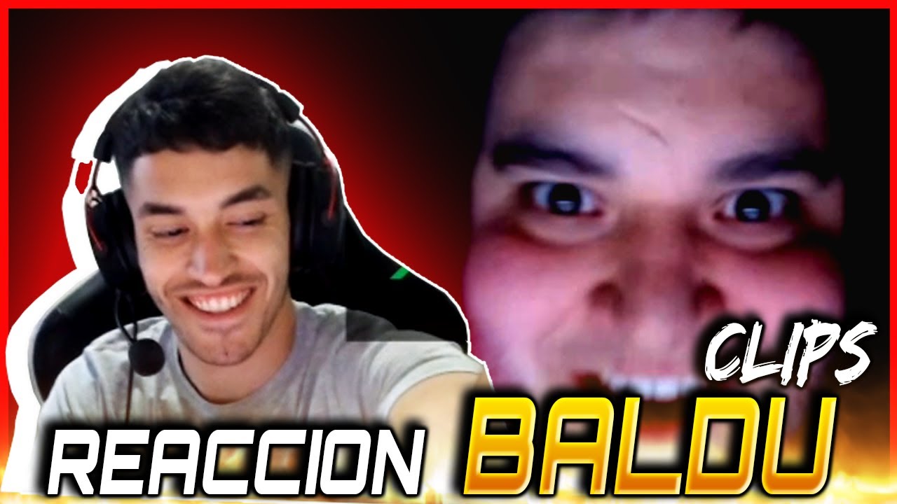 REACCION A BALDU CLIPS de @balducs