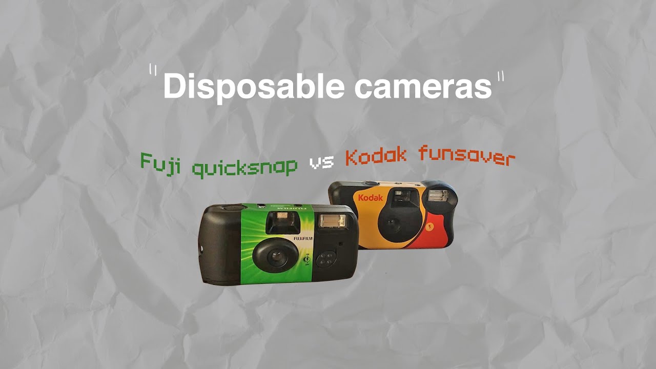 Disposable cameras | Fuji quicksnap vs Kodak funsaver | film photography