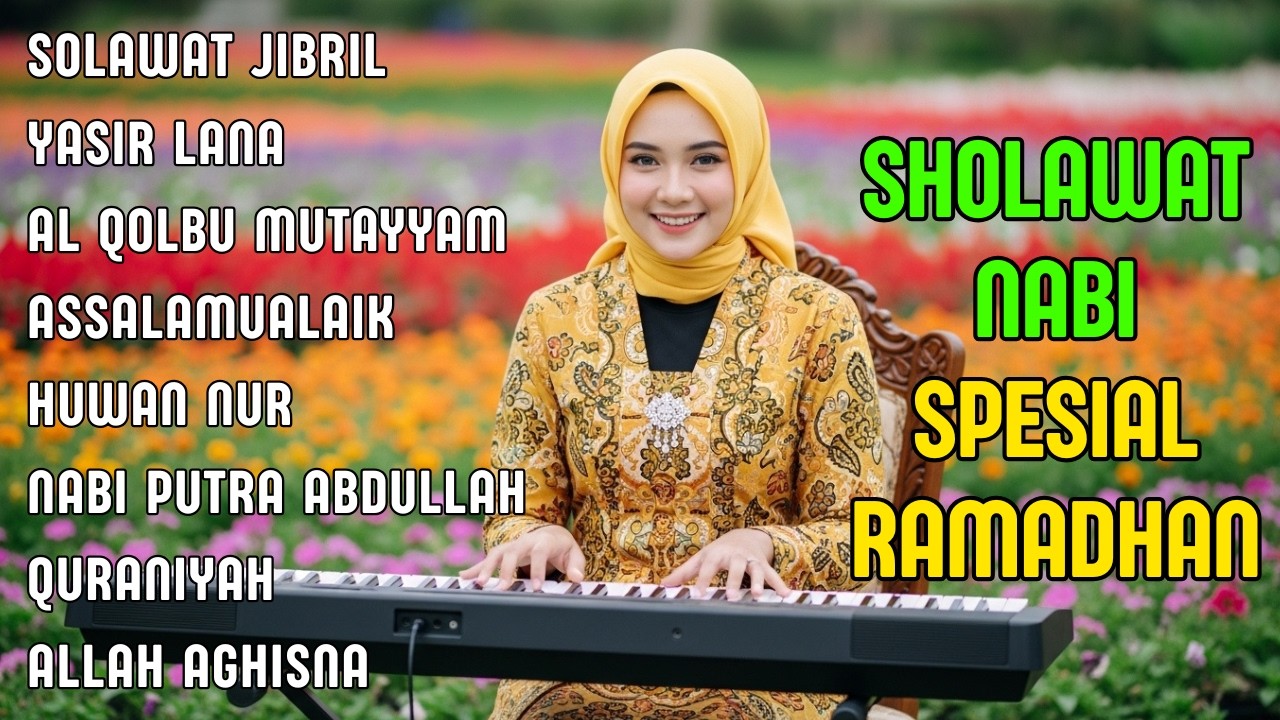 SHOLWAT NABI SPESIAL RAMADHAN SHOLAWAT JIBRIL PEMBUKA PINTU REZEKI SHOLAWAT VIRAL PENYEJUK HATI