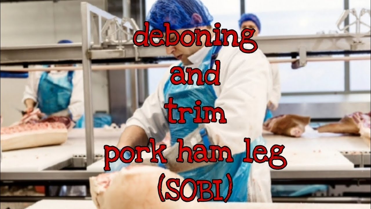 Deboning and Trim Pork Ham Leg (SOBI) in Czech Republic