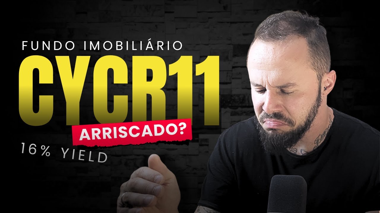 CYCR11 pagando 16% em Dividendos &Eacute; ARRISCADO? An&aacute;lise de Fundos Imobili&aacute;rios