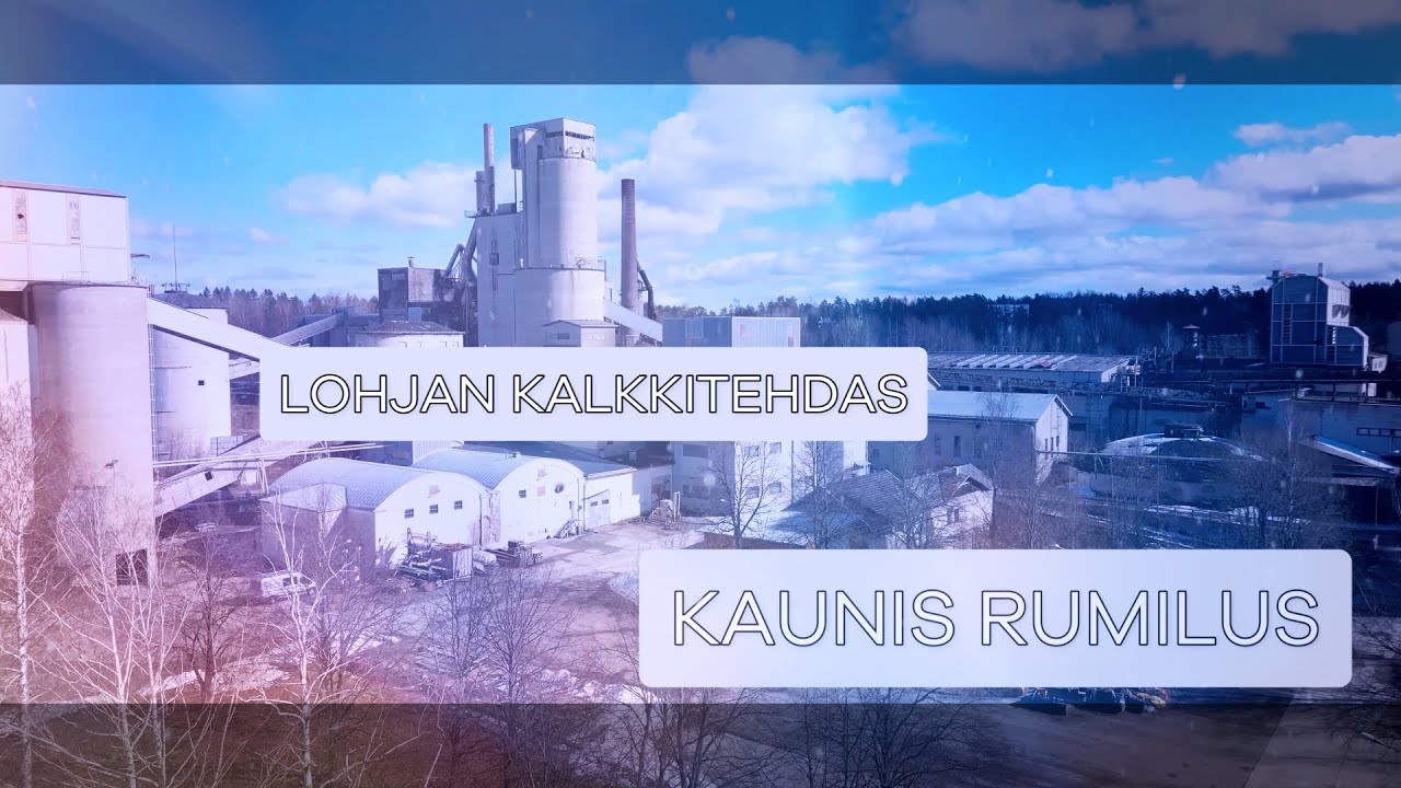 LOHJAN KALKKITEHDAS - kaunis rumilus