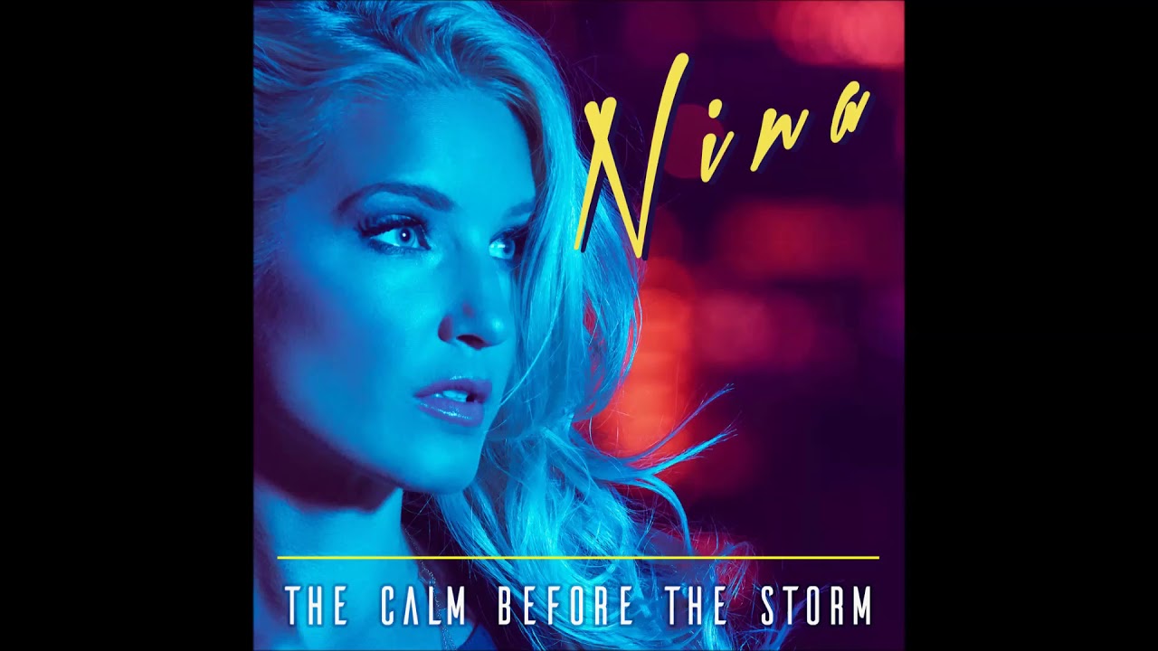 Nina - The Calm Before The Storm