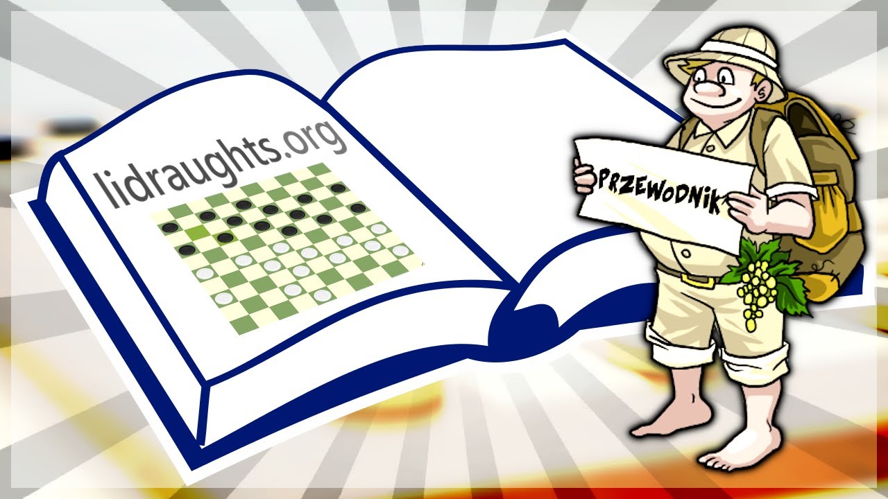 KOMPLEKSOWY PRZEWODNIK po lidraughts.org! | PORADNIK jak zacząć/grać/korzystać/oglądać!
