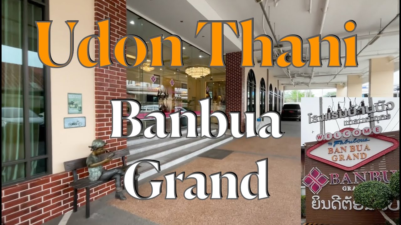 Banbua Grand Hotel Udon Thani 👍 | Review incl. Roomtour | Udon Thani 2025